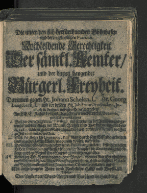 Vorschaubild von Die unter den sich herfürthuenden Böhnhasen und deren gewaltigen Patronis Nothleidende Gerechtigkeit Der sämtl. Aemter/ und der daran hangender Bürgerl. Freyheit