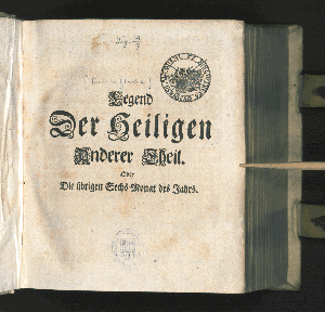 Vorschaubild von Legend Der Heiligen Anderer Theil. Oder Die übrigen Sechs-Monat des Jahrs.