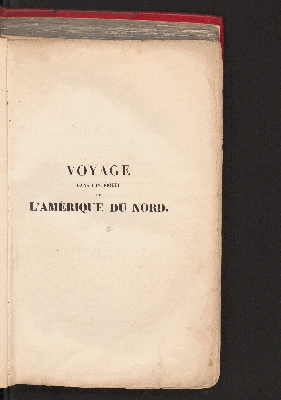 Vorschaubild von [Voyage dans l'intérieur de l'Amérique du Nord, exécuté pendant les années 1832, 1833 et 1834]