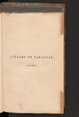 Vorschaubild von [Letters on Paraguay, comprising an account of a four years' residence in that Republic under the government of the dictator Francia]