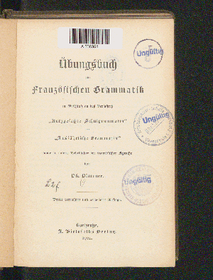 Vorschaubild von Übungsbuch zur französischen Grammatik im Anschluß an des Verfassers ";Kurzgefaßte Schulgrammatik"; und "Ausführliche Grammatik" sowie an andere Lehrbücher der französischen Sprache