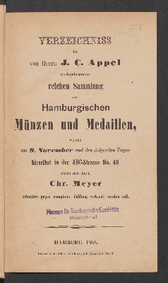 Vorschaubild von Verzeichniss der  von Herrn J. C. Appel nachgelassenen reichen Sammlung von Hamburgischen Münzen und Medaillen, welche am 9. November ... durch den Auct. Chr. Meyer... verkauft werden soll