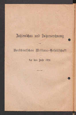 Vorschaubild von Zahlenschau und Jahresrechnung der Norddeutschen Missions-Gesellschaft für das Jahr 1920