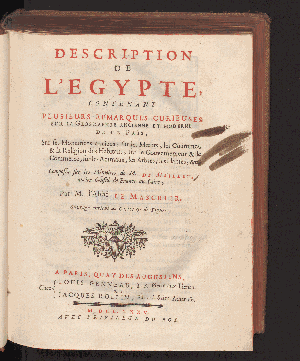 Vorschaubild von Description de l'Egypte, contenant plusieurs remarques curieuses sur la geographie ancienne et moderne de ce pais, sur ses monumens anciens, sur les murs, les coutumes, & la religion des habitans, sur le gouvernement & le commerce, sur les animaux, les arbres, les plantes, & c.