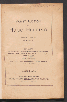 Vorschaubild von Catalog der reichhaltigen und hervorragenden Sammlung von alten Pergamentminiaturen sowie Handzeichnungen und Aquarellen alter und moderner Meister aus dem Besitze des Herrn Architect Fritz Hasselmann in Kapfelberg früher in München