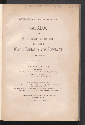 Vorschaubild von Catalog der Kupferstichsammlung des Herrn Karl Eduard von Liphart in Florenz