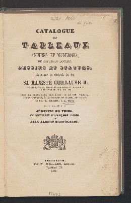 Vorschaubild von Notice des prix des tableaux, dessins et statues, formant la galerie de feu Sa Majesté Guillaume II, vendus à La Haye le 12 aoùt 1850 et jours suivants