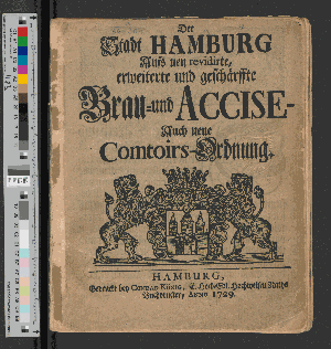 Vorschaubild von Der Stadt Hamburg Aufs neu revidirte, erweiterte und geschärffte Brau- und Accise- Auch neue Comtoirs-Ordnung