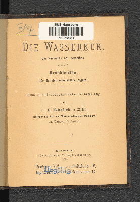 Vorschaubild von Die Wasserkur, das Verhalten bei derselben und Krankheiten, für die sich eine solche eignet ; eine gemeinverständliche Abhandlung