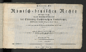 Vorschaubild von [Uebersicht des Römisch-deutschen Rechts mit besonderm Bezug auf die wichtigsten Aeußerungen der Schleswig-Holsteinischen Landesrechte]