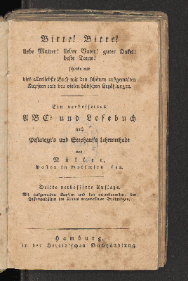 Vorschaubild von Bitte! Bitte! liebe Mutter! lieber Vater! guter Onkel! beste Tante! schenke mir dies allerliebste Buch mit den schönen ausgemalten Kupfern und den vielen hübschen Erzählungen