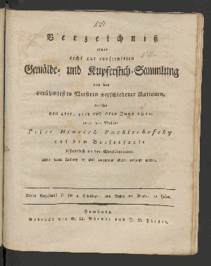 Vorschaubild von Verzeichniß einer recht gut conservirten Gemälde- und Kupferstich-Sammlung, von den berühmtesten Meistern verschiedener Nationen, ...welche den 4ten, 5ten und 6ten Juny 1810 auf dem hiesigen Börsensaale