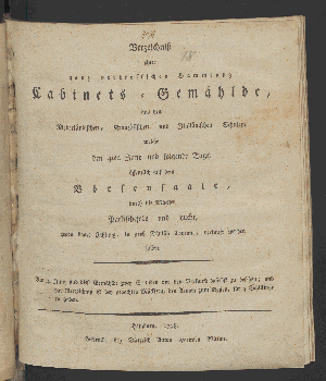 Vorschaubild von Verzeichniß einer ganz vortreflichen Sammlung Cabinets-Gemählde, aus den Niederländischen, Französischen und Italiänischen Schulen, welche am 4ten Juny und folgende Tage, öffentlich auf dem Börsensaale