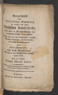 Vorschaubild von Verzeichniß einer auserlesenen Sammlung der neuesten und besten Englischen  Kupferstiche, ... selbige sind von den berühmtesten englischen Meistern verfertigt, ... welche den  8. Februar 1793, auf dem Börsensaal ... verkauft werden sollen,