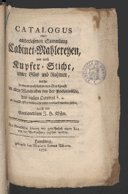 Vorschaubild von Catalogus einer auserlesenen Sammlung Cabinet-Mahlereyen wie auchKupferstiche, unter Glas und Rahmen ... welche den 23ten Octobris h.a. ...  verkauft werden sollen