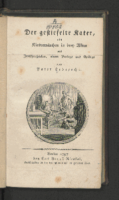 Vorschaubild von Der gestiefelte Kater, ein Kindermärchen in drey Akten mit Zwischenspielen, einem Prologe und Epiloge