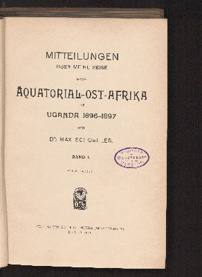 Vorschaubild von [Mitteilungen über meine Reise nach Äquatorial-Ost-Afrika und Uganda 1896-1897]
