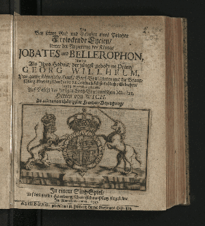 Vorschaubild von Das Bey seiner Ruh und Gebuhrt eines Printzen Frolockende Lycien, Unter der Regierung des Königs Jobates und Bellerophon