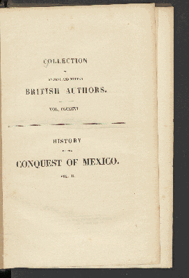 Vorschaubild von [History Of The Conquest Of Mexico, With A Preliminary View Of The Ancient Mexican Civilization, And The Life Of The Conqueror, Hernando Cortés]