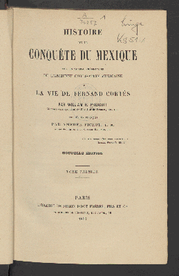 Vorschaubild von [Histoire de la conquête du Mexique avec un tableau préliminaire de l'ancienne civilisation mexicaine et la vie de Fernand Cortés]