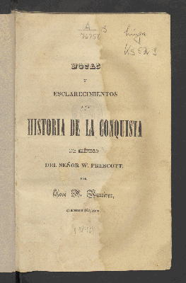 Vorschaubild von Notas y esclarecimientos a la Historia de la conquista de México del señor W. Prescott