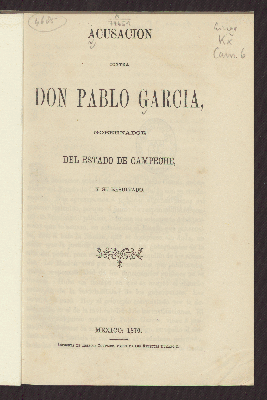 Vorschaubild von Acusación contra Don Pablo García, gobernador del Estado de Campeche, y su resultado