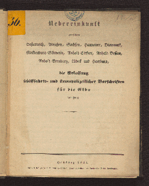 Vorschaubild von Uebereinkunft zwischen Oesterreich, Preußen ... Lübeck und Hamburg, die Erlassung schifffahrts- und strompolizeilicher Vorschriften für die Elbe betreffend