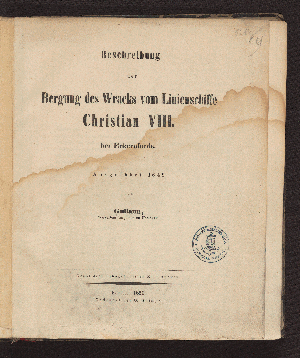 Vorschaubild von Beschreibung der Bergung des Wracks vom Linienschiffe Christian VIII. bei Eckernförde