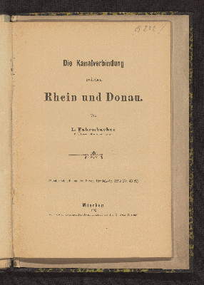 Vorschaubild von [Die Kanalverbindung zwischen Rhein und Donau ; Von L. Fahrmbacher, Kgl. bayer. Oberrechngsr.]