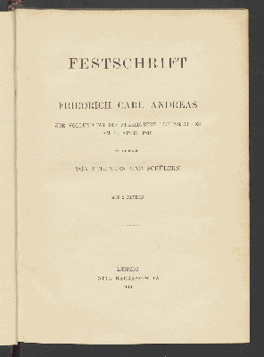 Vorschaubild von Festschrift Friedrich Carl Andreas zur Vollendung des 70. Lebensjahres am 14. April 1916 dargebracht von Freunden und Schülern