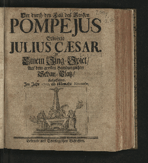 Vorschaubild von Der durch den Fall des Grossen Pompejus Erhöhete Julius Cæsar