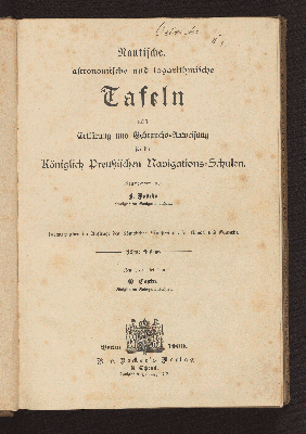 Vorschaubild von Nautische, astronomische und logarithmische Tafeln nebst Erklärung und Gebrauchs-Anweisung für die Königlich Preussischen Navigations-Schulen