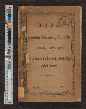 Vorschaubild von [Ausstellung der Provinz Schleswig-Holstein verbunden mit Sonder-Ausstellungen und einer internationalen Schifffahrts-Ausstellung, Kiel 1896]