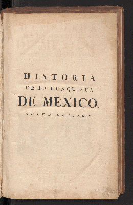 Vorschaubild von Historia de la conquista de México, población, y progressos de la América septentional, conocida por el nombre de Nueva España