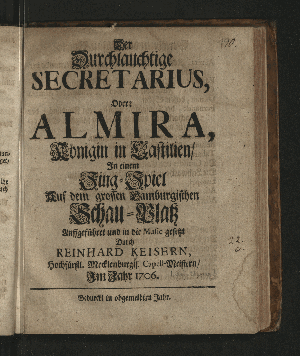 Vorschaubild von Der Durchlauchtige Secretarius Oder: Almira, Königin in Castilien