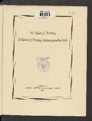 Vorschaubild von 50 Jahre J. Pohlig, 25 Jahre J.-Pohlig-Aktiengesellschaft