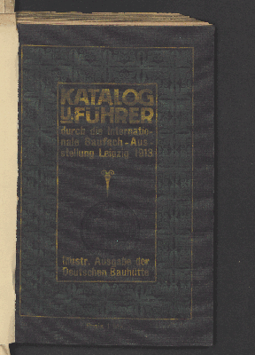 Vorschaubild von Fachmännischer Katalog u. Führer durch die Internationale Baufach-Ausstellung Leipzig 1913