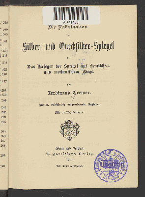 Vorschaubild von Die Fabrikation der Silber- und Quecksilber-Spiegel oder das Belegen der Spiegel auf chemischem und mechanischem Wege