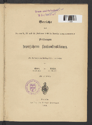 Vorschaubild von Bericht über die am 9., 10. und 11. Februar 1893 in Berlin vorgenommenen Prüfungen feuersicherer Baukonstruktionen