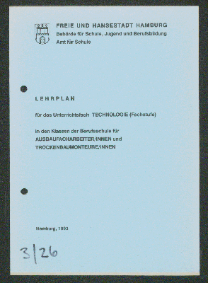 Vorschaubild von Lehrplan für das Unterrichtsfach Technologie (Fachstufe) in den Klassen der Berufsschule für Ausbaufacharbeiter/innen und Trockenbaumonteure/innen