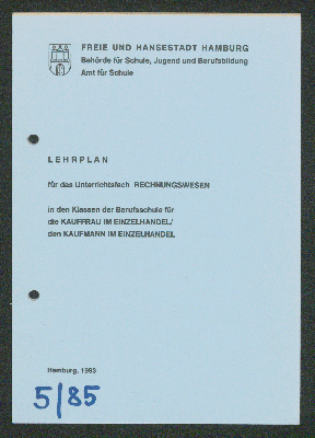 Vorschaubild von Lehrplan für das Unterrichtsfach Rechnungswesen in den Klassen der Berufsschule für die Kauffrau im Einzelhandel/den Kaufmann im Einzelhandel