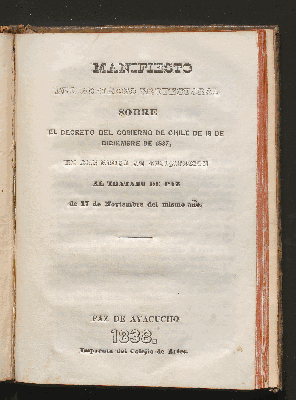 Vorschaubild von Manifiesto del gobierno protectoral sobre el decreto del gobierno de Chile de 18 de Diciembre de 1837 en que reusa su ratificación al tratado de paz de 17 de Noviembre del mismo año