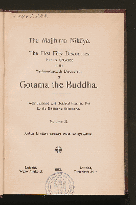 Vorschaubild von [The first fifty discourses from the collection of the medium length discourses (Majjhima-Nikāya) of Gotama the Buddha]