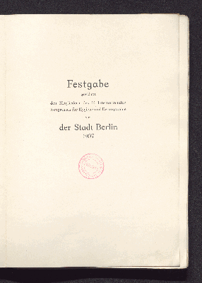 Vorschaubild von Festgabe gewidmet den Mitgliedern des 14. Internationalen Kongresses für Hygiene und Demographie von der Stadt Berlin