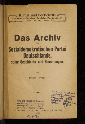 Vorschaubild von Das Archiv der Sozialdemokratischen Partei Deutschlands, seine Geschichte und Sammlungen