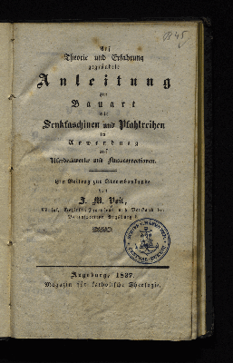 Vorschaubild von Auf Theorie und Erfahrung gegründete Anleitung zur Bauart mit Senkfaschinen und Pfahlreihen in Anwendung an Uferdeckwerke und Flusscorrectionen