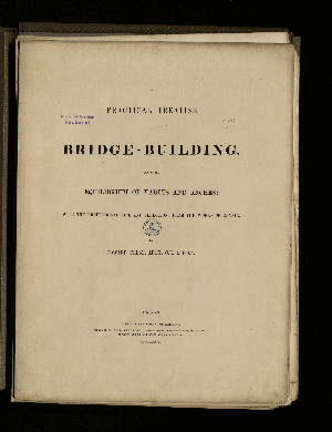 Vorschaubild von A practical treatise on Bridge-Building, and on the equilibrium of vaults and arches