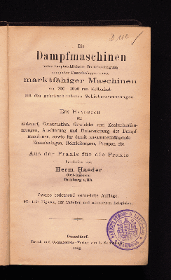 Vorschaubild von Die Dampfmaschinen unter hauptsächlichster Berücksichtigung completer Dampfanlagen, sowie marktfähiger Maschinen von 200 - 1000 mm Kolbenhub mit den gebräuchlichsten Schiebersteuerungen ; Ein Handb. ...