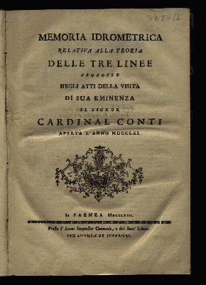 Vorschaubild von [Memoria idrometrica relativa alla teoria delle tre linee proposte negli atti della visita di ... Cardinal Conti aperta l'anno 1761.]