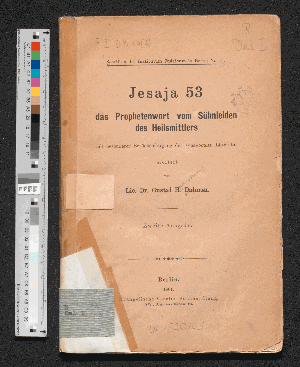 Vorschaubild von Jesaja 53, das Prophetenwort vom Sühnleiden des Heilsmittlers mit besonderer Berücksichtigung der synagogalen Litteratur